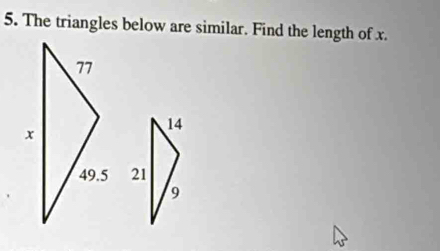 The triangles below are similar. Find the length of x.