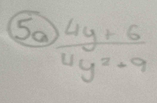 Sa  (4y+6)/4y^2+9 