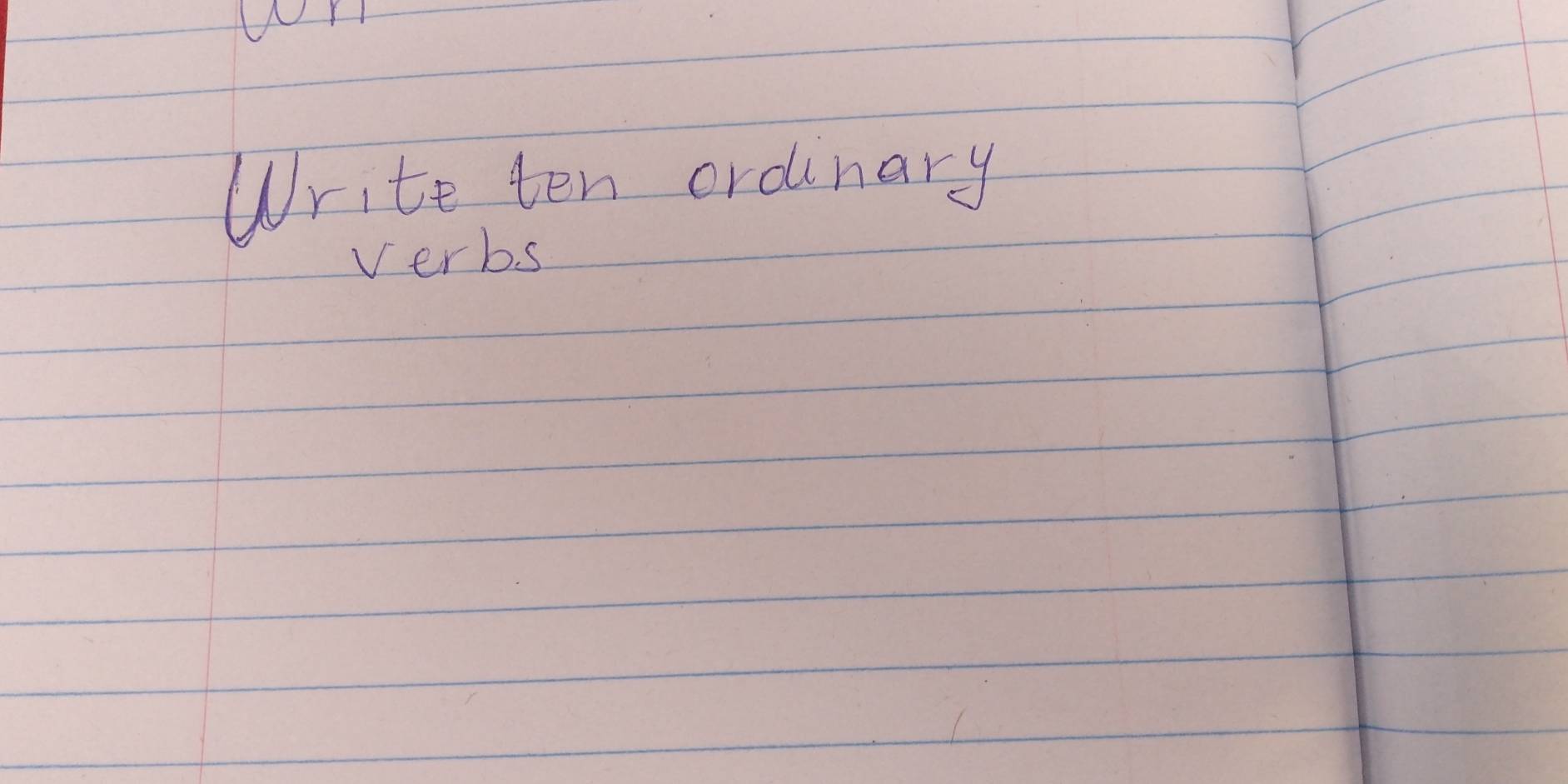 Write ten ordinary 
verbs