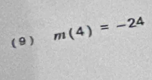 ( 9) m(4)=-24