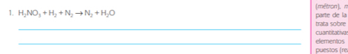 (mētran), n 
1. H_2NO_3+H_2+N_2to N_2+H_2O parte de la 
_ 
trata sobre 
cuantitativa 
_elementos 
puestos (re