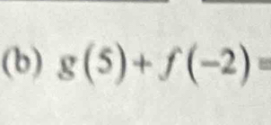 g(5)+f(-2)=