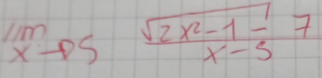 limlimits _xto 5 (sqrt(2x^2-1)-7)/x-5 