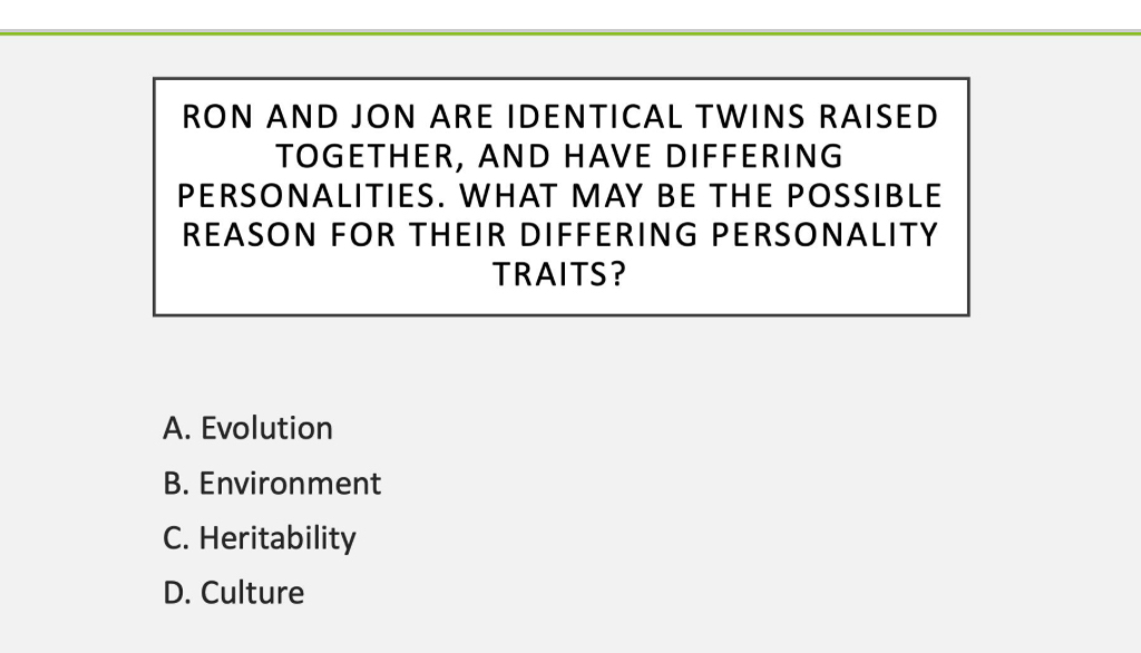Solved: RON AND JON ARE IDENTICAL TWINS RAISED TOGETHER, AND HAVE ...