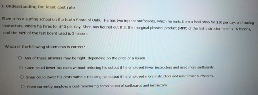 Solved: Understanding the least-cost rule Shen runs a surfing school on ...