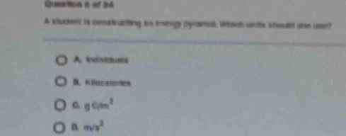 QuasBon n mf há
A chuded is constructing to energy pyrarent. Which wotts should are use?
A. Intivicdnts
C. 9cm^2
a m/s^2