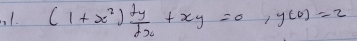 (1+x^2) dy/dx +xy=0, y(0)=2