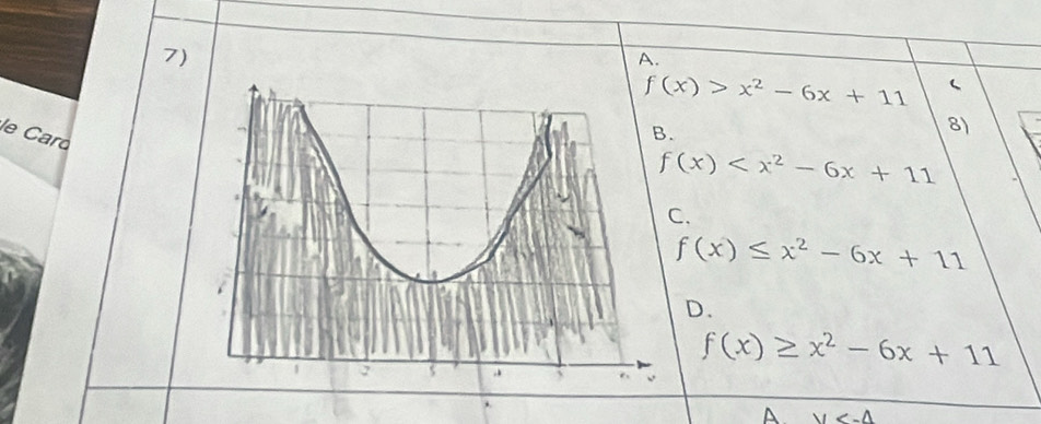 A.
f(x)>x^2-6x+11 (
8)
le Caro
f(x)
C.
f(x)≤ x^2-6x+11
D.
f(x)≥ x^2-6x+11.
A y