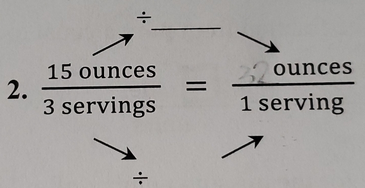 ÷ 
_ 
2. 3 servings - 1 serving 
÷