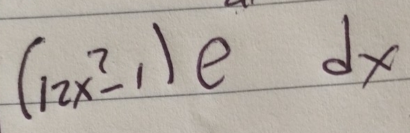 (12x^2-1)edx