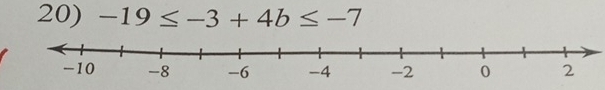 -19≤ -3+4b≤ -7