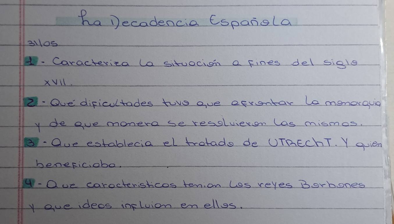 Solved: haDecadencia Cspanola 31l0s 1. Caracterica te situocion a fines del  sigle XVil. 2-Ove [Others]