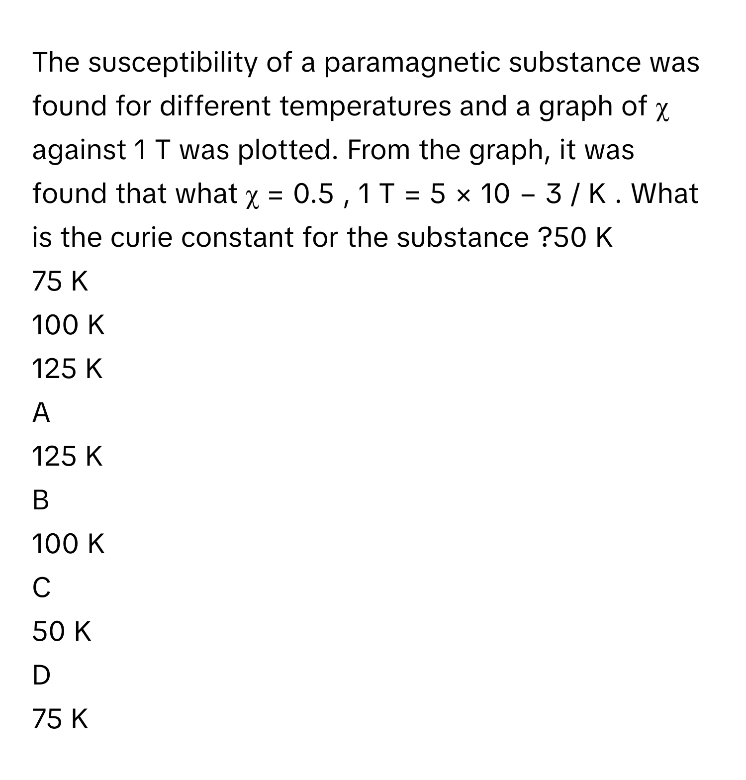 Solved: The susceptibility of a paramagnetic substance was found for ...