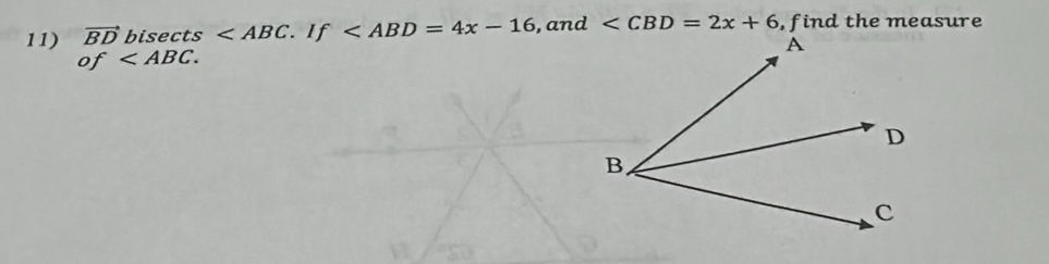 vector BD bisects , and ∠ CBD=2x+6 , find the measure 
of .