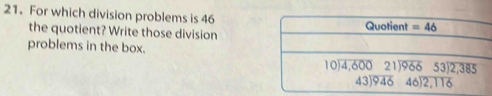 For which division problems is 46
the quotient? Write those division
problems in the box.