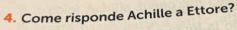 Come risponde Achille a Ettore?