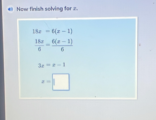 ① Now finish solving for x.