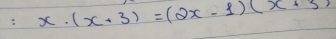 x· (x+3)=(2x-1)(x+3)