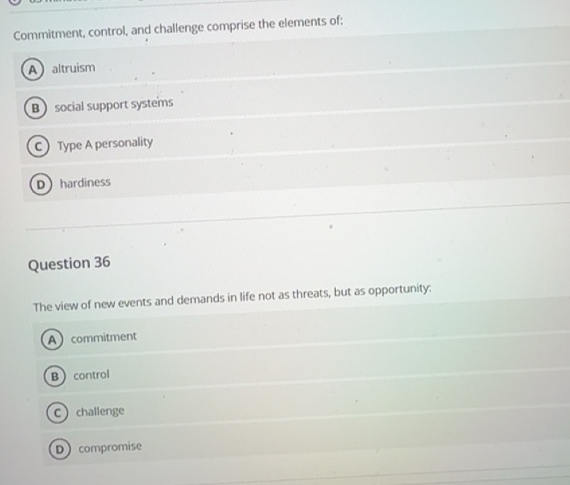 Solved: Commitment, control, and challenge comprise the elements of ...