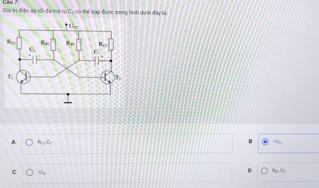 Giá trị điện áp tối đa mà tụ C_2 có thể nạp được trong hình dưới đây là:
A R_C2.C_2
B +U_cc
C -U_oc
D R_81.C_2