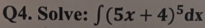 Solve: ∈t (5x+4)^5dx