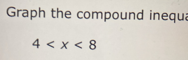 Graph the compound inequa
4