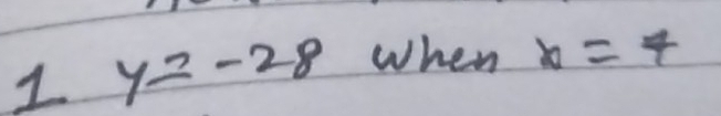 1 y=-28 When x=7