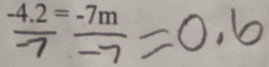 frac -4.2=frac -7m