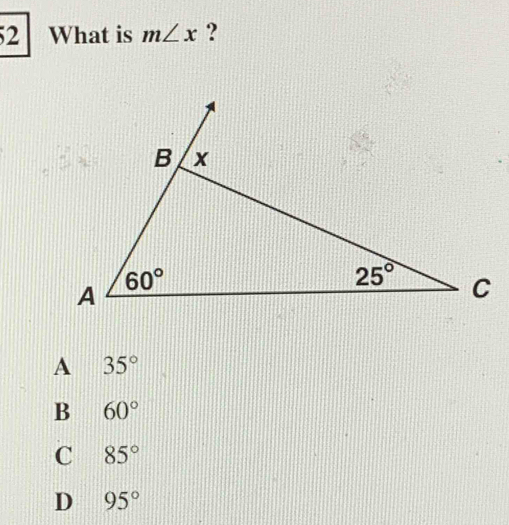 What is m∠ x ?
A 35°
B 60°
C 85°
D 95°