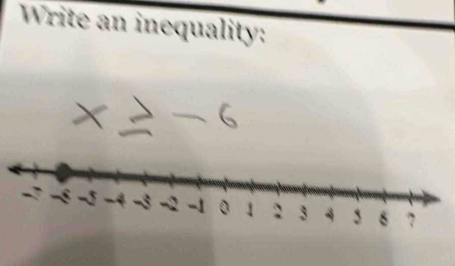 Write an inequality: