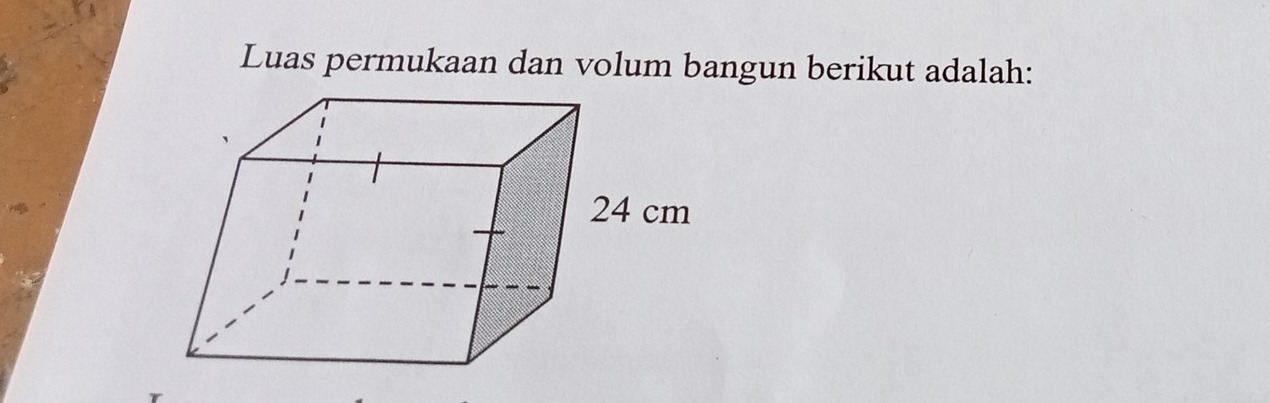 Luas permukaan dan volum bangun berikut adalah: