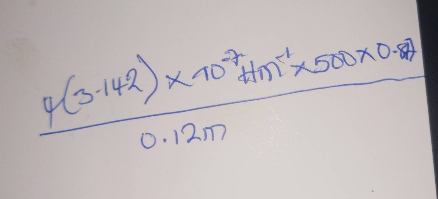  (4(3.142)* 10^(-7)dm^(-1)* 5000* 0.87)/0.12m 