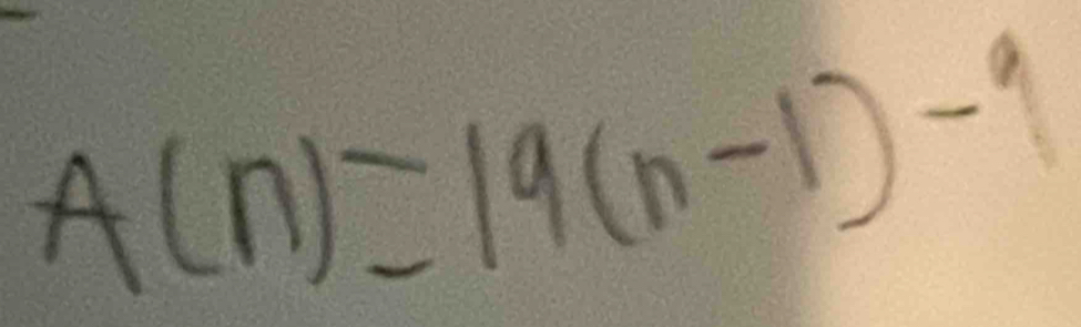 A(n)=19(n-1)-9