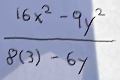  (16x^2-9y^2)/8(3)-6y 