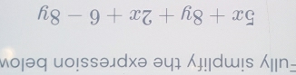 Fully simplify the expression below
5x+8y+2x+6-8y