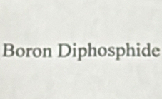 Boron Diphosphide