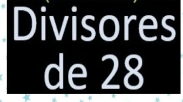 Resuelto:Divisores de 28
