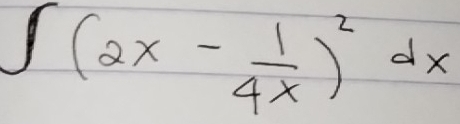 ∈t (2x- 1/4x )^2dx