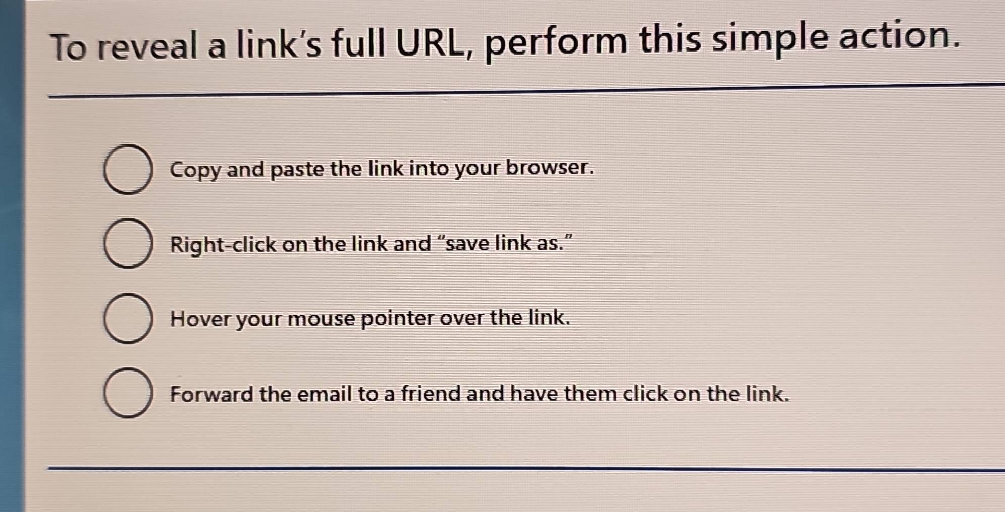 Solved: To reveal a link’s full URL, perform this simple action. Copy ...