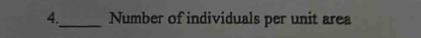 4._ Number of individuals per unit area