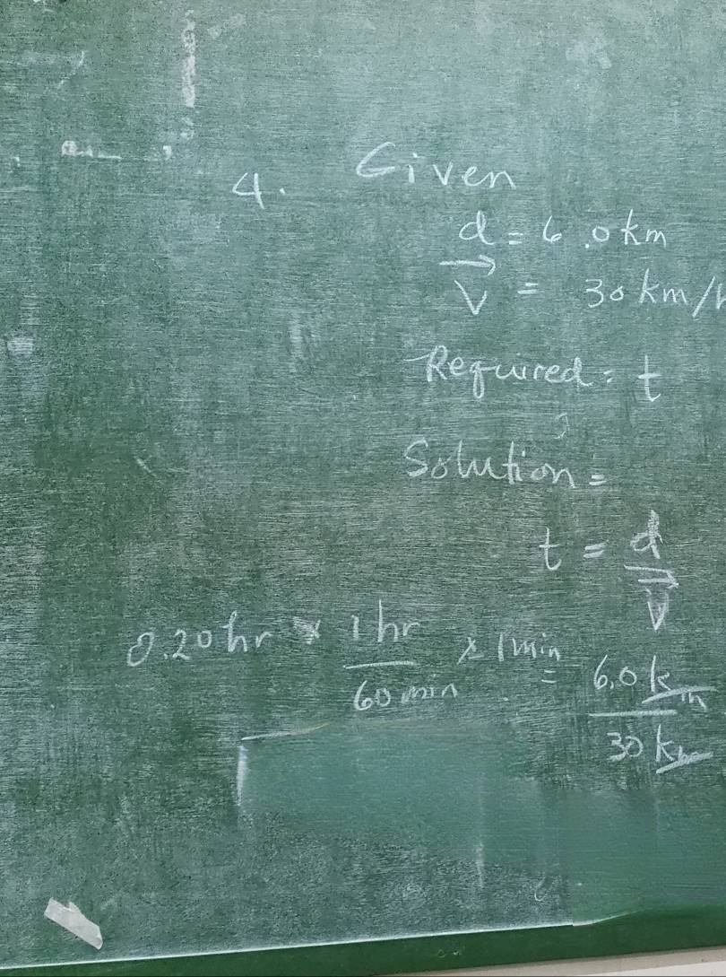 Given
d=6.0km
vector v=30km/h
Required: t 
Solution:
t= d/v 
0.  3/92  20hr8*  1hr/60mn >1hr
 60km/3km 