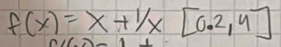 f(x)=x+1/x[0.2,4]