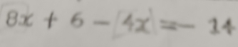 8x+6- = - ^