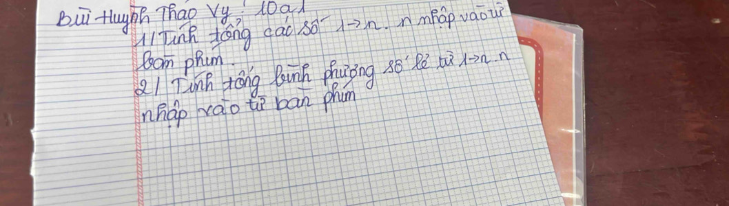 Bui Hugh Thao Vy, 10ak 
lI Tunn tóōng cāo so 1-n. nmíáp vaou 
am phcm. 
Q/ Tinh tóng lunn Zhuǒng sò Rè bù 1àn 
nhap raio to ban phon