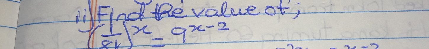 AFind the value of;
( 1/8k )^x=9^(x-2)