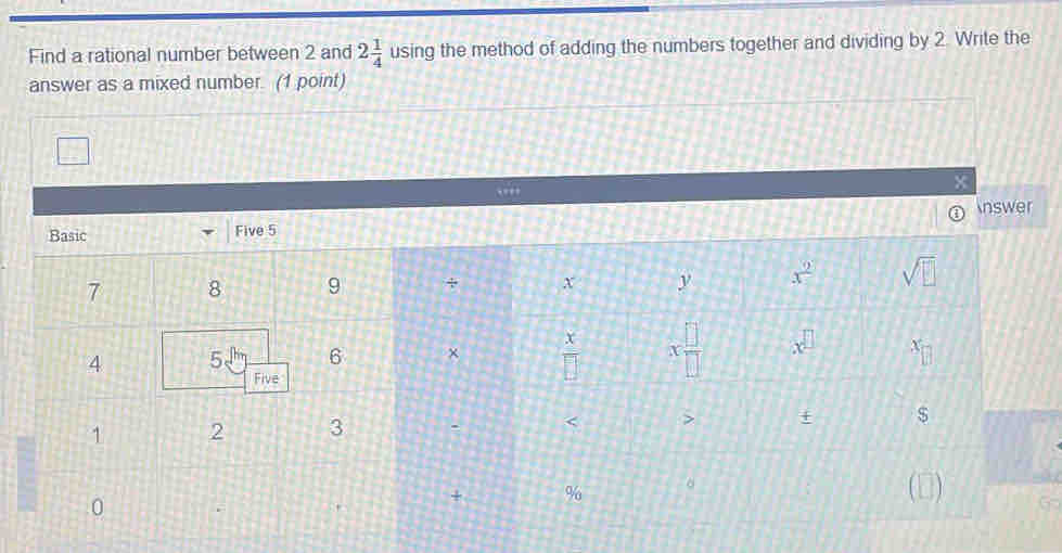 Solved: Find a rational number between 2 and 2 1/4 using the method of ...