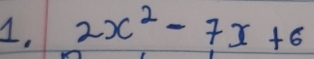 2x^2-7x+6