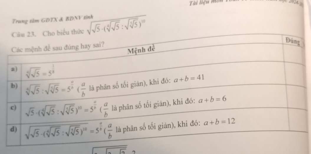 Tài liệu môn
Trung tâm GDTX & BDNV tinh
sqrt(sqrt 5)· (sqrt[4](sqrt 5):sqrt(sqrt [5]5))^10
overline sqrt(2)