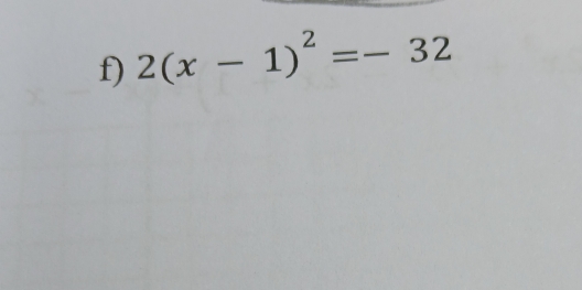 2(x-1)^2=-32