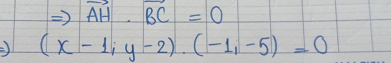 vector AH· vector BC=0
) (x-1,y-2)· (-1,-5)=0